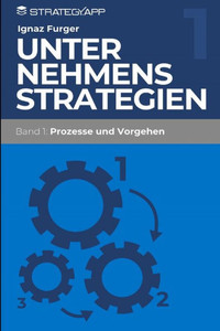 Unternehmensstrategien 1: Prozesse und Vorgehen