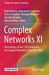 Complex Networks Xi: Proceedings Of The 11Th Conference On Complex Networks Complenet 2020 (Springer Proceedings In Complexity)