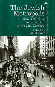 The Jewish Metropolis: New York City From The 17Th To The 21St Century (The Lands And Ages Of The Jewish People) - 9781644694886 The Jewish Metropolis: New York City From The 17Th To The 21St Century (The Lands And Ages Of The Jewish People) - 9781644694886