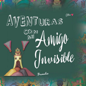 Aventuras con mi Amigo Invisible: Braulio