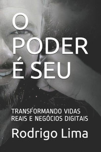 O Poder Ã‰ Seu: Transformando Vidas Reais E NegÃ³cios Digitais