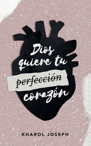 Dios quiere tu corazÃ³n