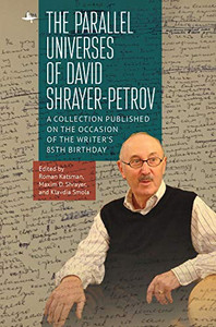 The Parallel Universes Of David Shrayer-Petrov: A Collection Published On The Occasion Of The Writer’S 85Th Birthday - 9781644695265 The Parallel Universes Of David Shrayer-Petrov: A Collection Published On The Occasion Of The Writer’S 85Th Birthday - 9781644695265