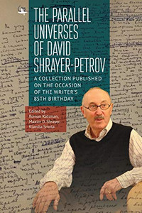 The Parallel Universes Of David Shrayer-Petrov: A Collection Published On The Occasion Of The Writer’S 85Th Birthday - 9781644695272 The Parallel Universes Of David Shrayer-Petrov: A Collection Published On The Occasion Of The Writer’S 85Th Birthday - 9781644695272