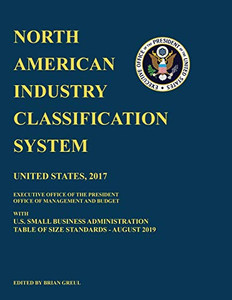 North American Industry Classification System (Naics) 2017 With U.S. Small Business Administration Table Of Size Standards August 2019
