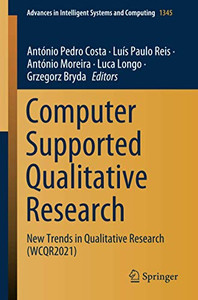 Computer Supported Qualitative Research: New Trends In Qualitative Research (Wcqr2021) (Advances In Intelligent Systems And Computing)