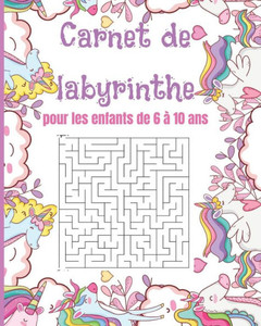 Carnet de labyrinthe: cahier de labyrinthe pour les enfants Ã  partir de 6 ans / labyrinthe avec solutions / livre de labyrinthe dÃ©cor licorn