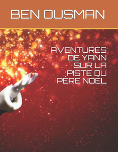 Aventures de Yann Sur La Piste Du Père Noël