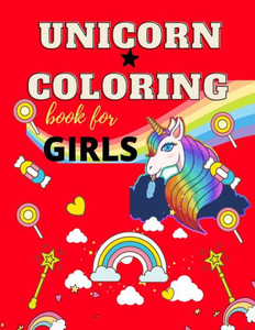 Unicorn coloring book for girls: Unicorn Coloring Book for girls and Educational (coloring book for girls )