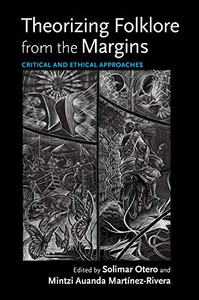 Theorizing Folklore From The Margins: Critical And Ethical Approaches (Activist Encounters In Folklore And Ethnomusicology) - 9780253056061 Theorizing Folklore From The Margins: Critical And Ethical Approaches (Activist Encounters In Folklore And Ethnomusicology) - 9780253056061