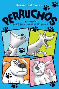 Perruchos: Un divertido paseo por el mundo de los perros