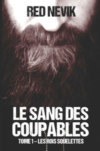 Le Sang Des Coupables: Les Rois Squelettes