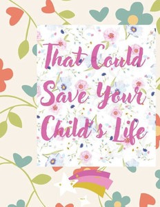 That Could Save Your Child's Life