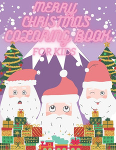 Merry Christmas Coloring Book for Kids: perfect Children's Christmas Gift or Present christmas coloring book for Toddlers And Kids - 50 Beautiful Page