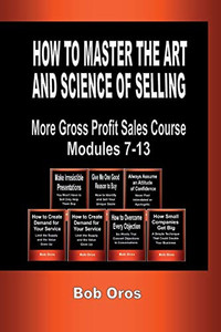 How to Master the Art and Science of Selling How to Master the Art and Science of Selling
