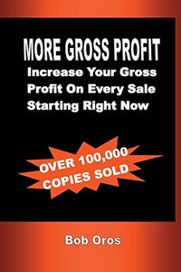 More Gross Profit More Gross Profit