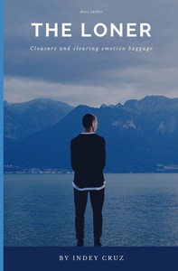 The loner: Closure, and clearing the emotional baggage