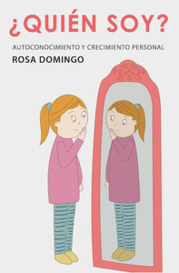 Â¿QuiÃ©n soy?: Autoconocimiento y crecimiento personal