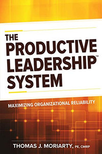 The Productive Leadership� System: Maximizing Organizational Reliability