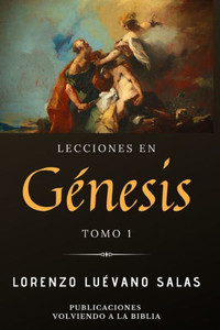 Lecciones en GÃ©nesis: Tomo 1