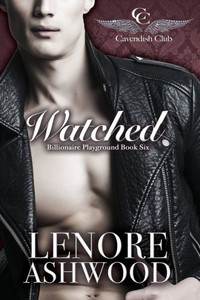 Watched: Billionaire Playground Book Six