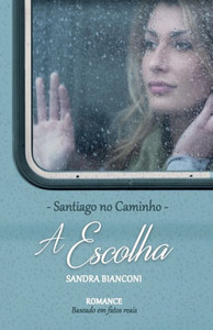 A escolha: Santiago no Caminho