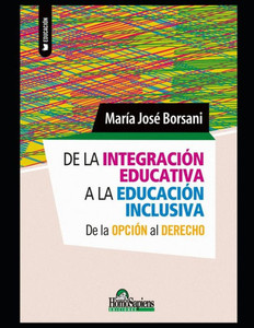 De la integraciÃ³n educativa a la educaciÃ³n inclusiva: De la opciÃ³n al derecho