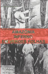 Inferno Em Verdes Folhas: AmazÃ´nia