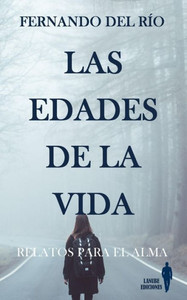 Las edades de la vida: Relatos para el alma