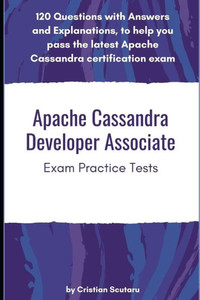 Apache Cassandra Developer Associate: Exam Practice Tests