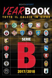 Serie B 2017/2018: Tutto il calcio in cifre