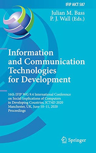 Information And Communication Technologies For Development: 16Th Ifip Wg 9.4 International Conference On Social Implications Of Computers In ... And Communication Technology, 587)
