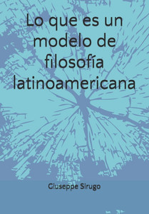 Lo que es un modelo de filosofÃ­a latinoamericana