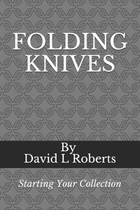 Folding Knives: Starting Your Collection