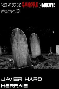 Relatos de Sangre Y Muerte Volumen IX