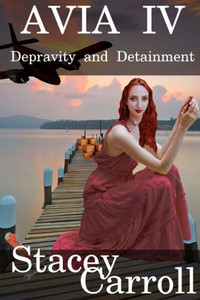 Avia IV: Depravity and Detainment