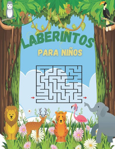 Laberintos Para NiÃ±os: Cuaderno De Laberintos Para NiÃ±os A Partir De 5 AÃ±os: 60 Laberintos Educativos Con Varias Formas Y Niveles