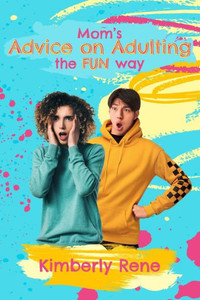 Mom's Advice on Adulting: ""The Fun Way""