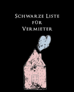Schwarze Liste für Vermieter: Vertrauen ist gut - Kontrolle ist besser!