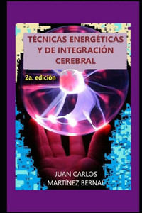 TÃ©cnicas EnergÃ©ticas Y de IntegraciÃ³n Cerebral