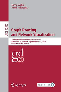 Graph Drawing And Network Visualization: 28Th International Symposium, Gd 2020, Vancouver, Bc, Canada, September 16Â18, 2020, Revised Selected Papers (Lecture Notes In Computer Science, 12590) Graph Drawing And Network Visualization: 28Th International Symposium, Gd 2020, Vancouver, Bc, Canada, September 16Â18, 2020, Revised Selected Papers (Lecture Notes In Computer Science, 12590)