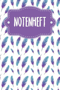 Notenheft: Notenheft fÃ¼r SchÃ¼ler und Studenten - Motiv: Federn