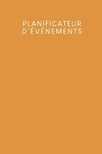 Planificateur d'Ã©vÃ©nements: Carnet Ã  pois pour planifier vos fÃªtes et Ã©vÃ©nements - Design: Jaune moutarde