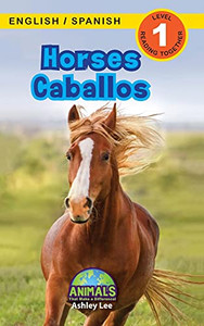 Horses / Caballos: Bilingual (English / Spanish) (Inglã©S / Espaã±Ol) Animals That Make A Difference! (Engaging Readers, Level 1) (Animals That Make A ... (English / Spanish) (Inglã©S / Espaã±Ol)) - 9781774763940 Horses / Caballos: Bilingual (English / Spanish) (Inglã©S / Espaã±Ol) Animals That Make A Difference! (Engaging Readers, Level 1) (Animals That Make A ... (English / Spanish) (Inglã©S / Espaã±Ol)) - 9781774763940