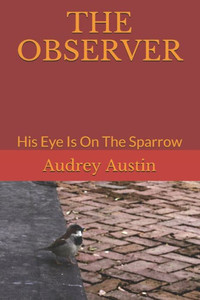 The Observer: His Eye Is On The Sparrow