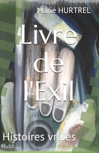 Livre de l'Exil: Histoires vraies