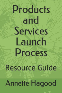 Products and Services Launch Process: Resource Guide