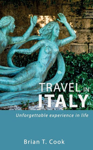 Travel in Italy: Secrets to travel unusual Italy in budget