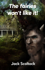 ""the fairies won't like it...""