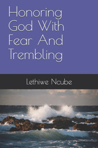 Honoring God With Fear And Trembling
